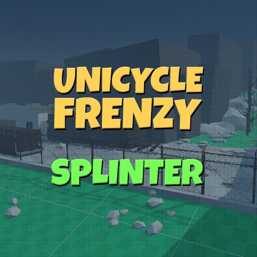 Unicycle Frenzy Splinter